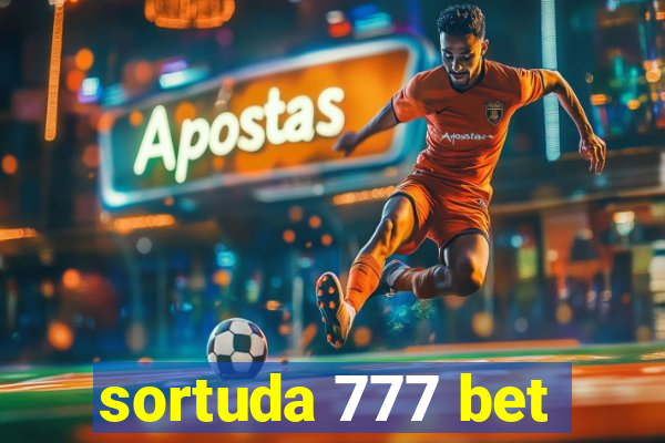 sortuda 777 bet